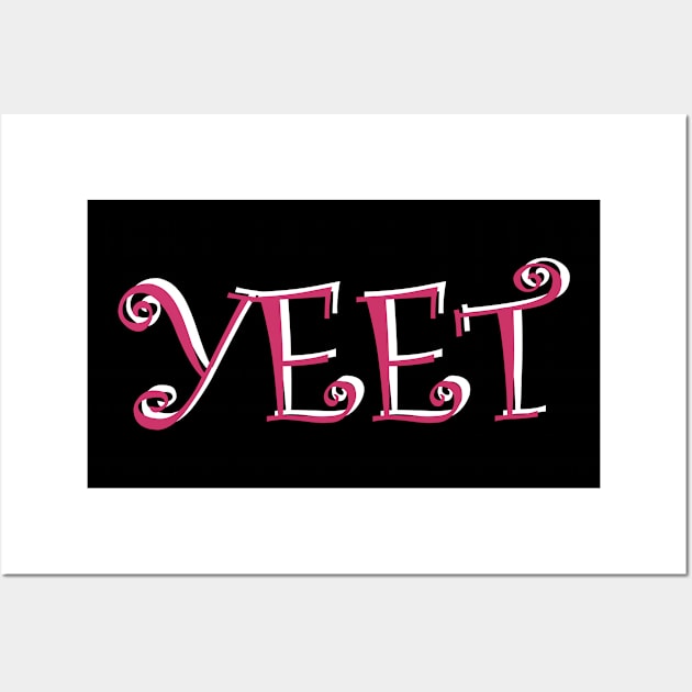 Yeet Wall Art by amitsurti